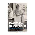 Barbara Hepworth: Writings & Conversations