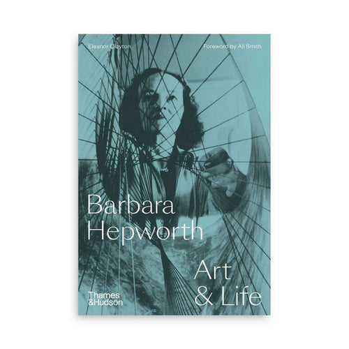 Barbara Hepworth: Art & Life