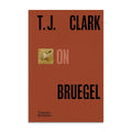 T.J. Clark on Bruegel