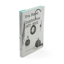 Load image into Gallery viewer, Eva Hesse: Exhibitions, 1972–2022
