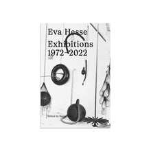 Load image into Gallery viewer, Eva Hesse: Exhibitions, 1972–2022
