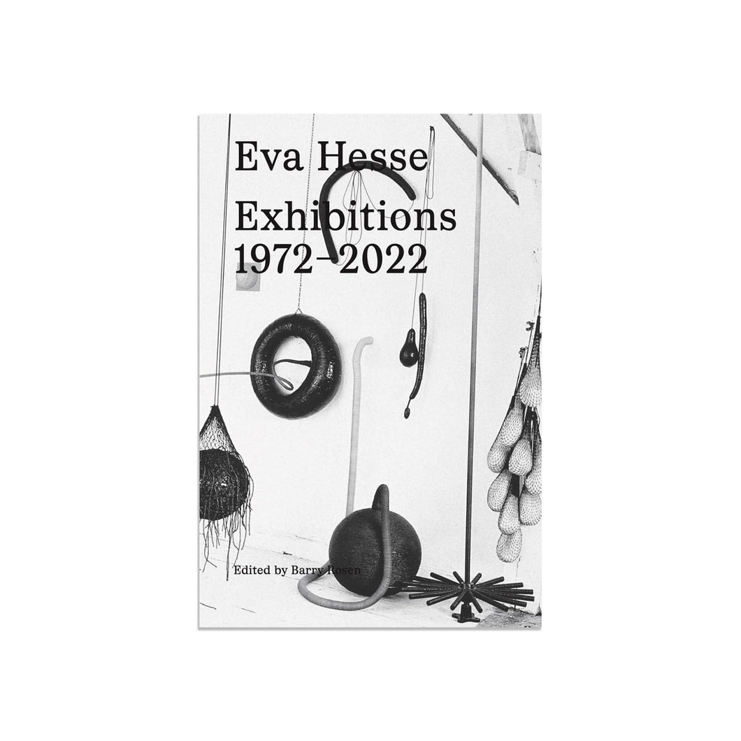 Eva Hesse: Exhibitions, 1972–2022