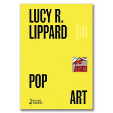 Load image into Gallery viewer, Lucy R. Lippard on Pop Art
