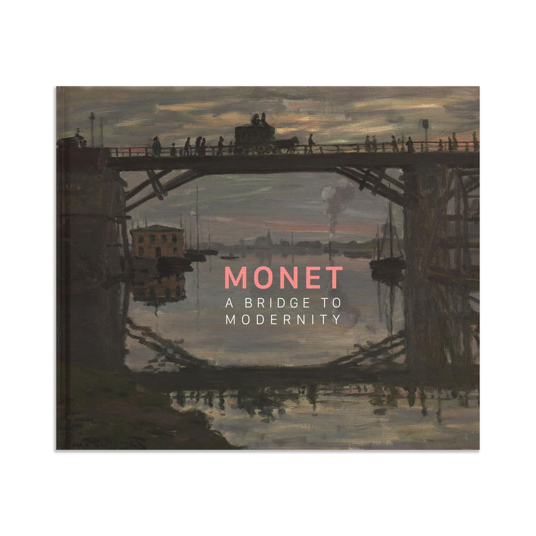 Monet: A Bridge to Modernity