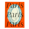 Paris: Local Tastemakers Bring You 60 Recipes of the City