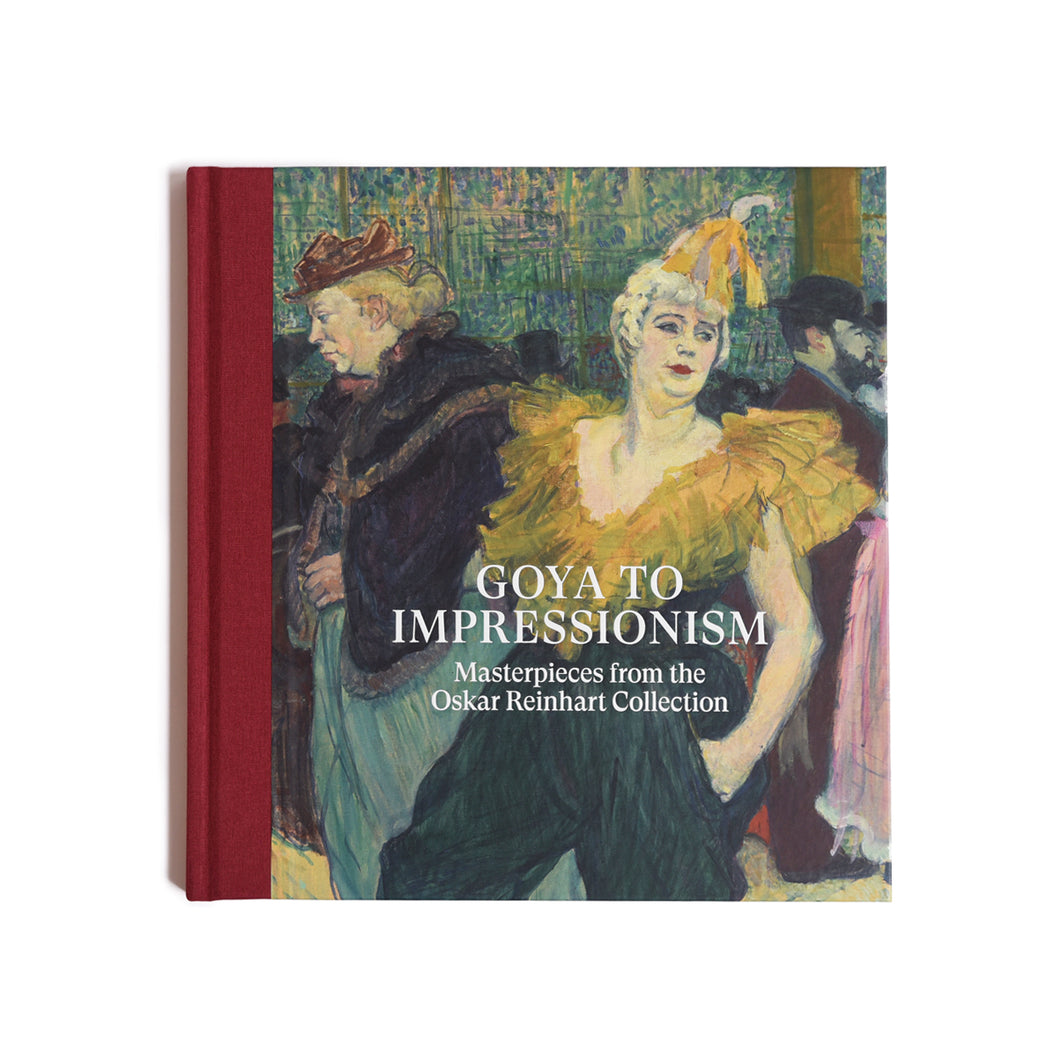 Goya to Impressionism: Masterpieces from the Oskar Reinhart Collection