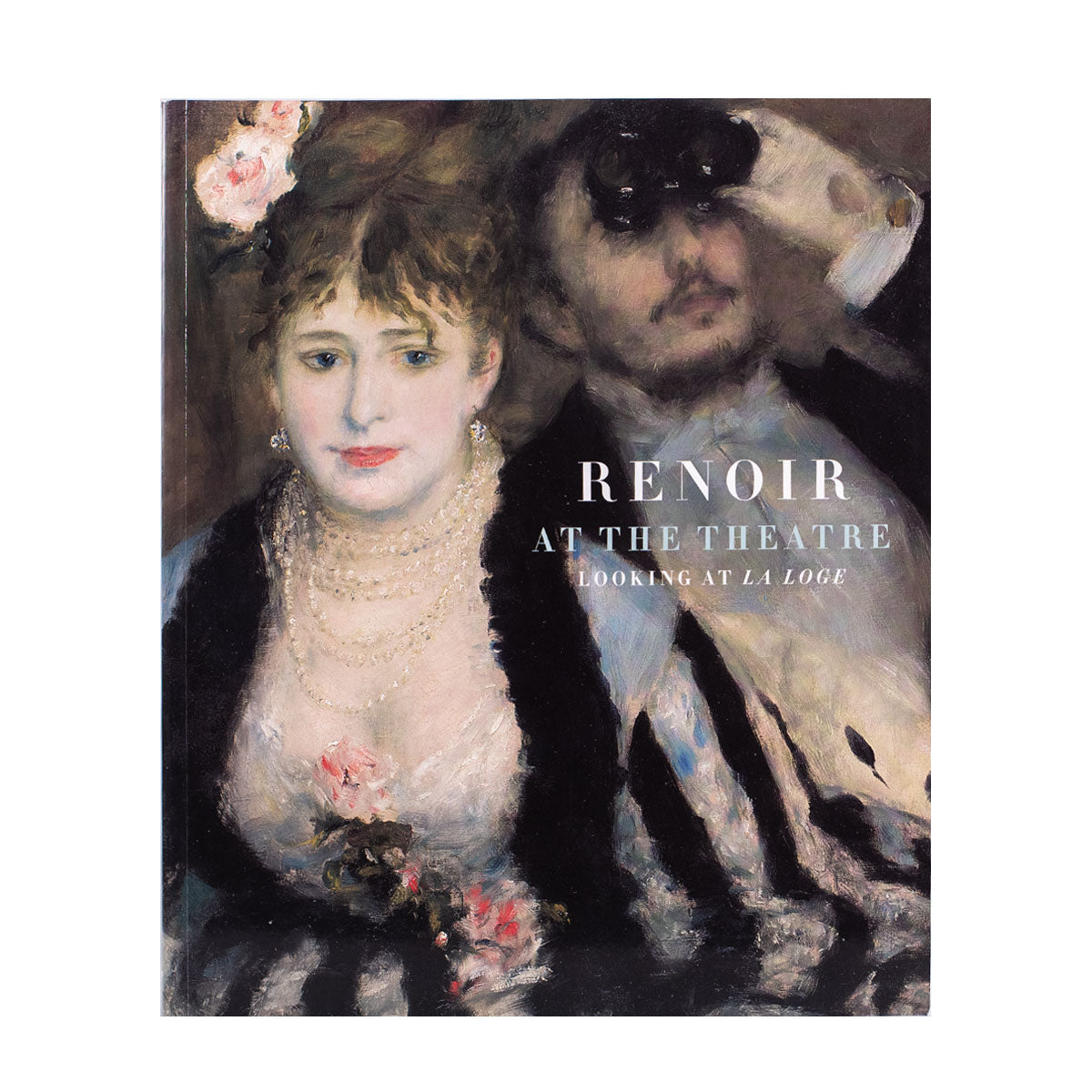 Renoir at the Theatre: Looking at La Loge