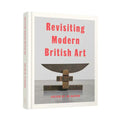 Revisiting Modern British Art