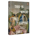 This is Where the Serpent Lives
