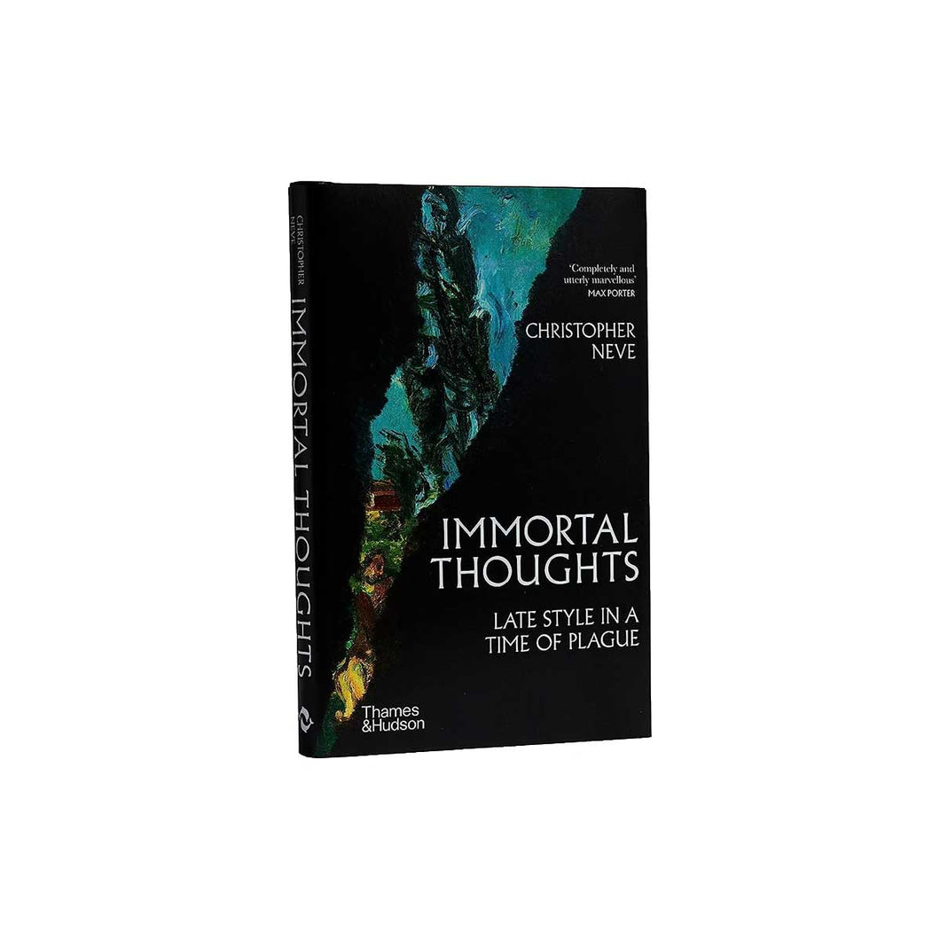 Immortal Thoughts: Late Style in a Time of Plague
