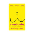 Manboobs: A very queer memoir