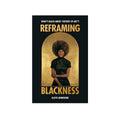 Reframing Blackness (Paperback)