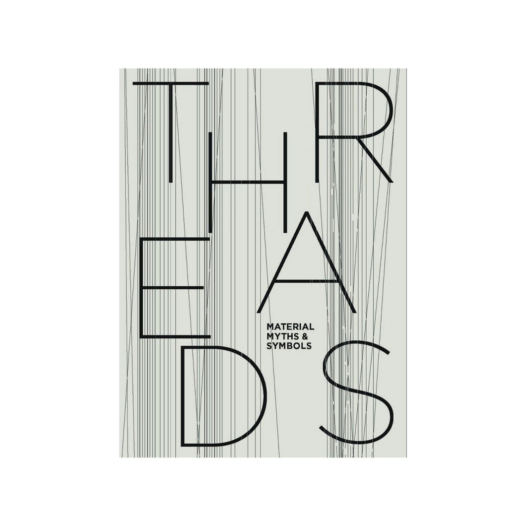 Threads: Material, Myths & Symbols