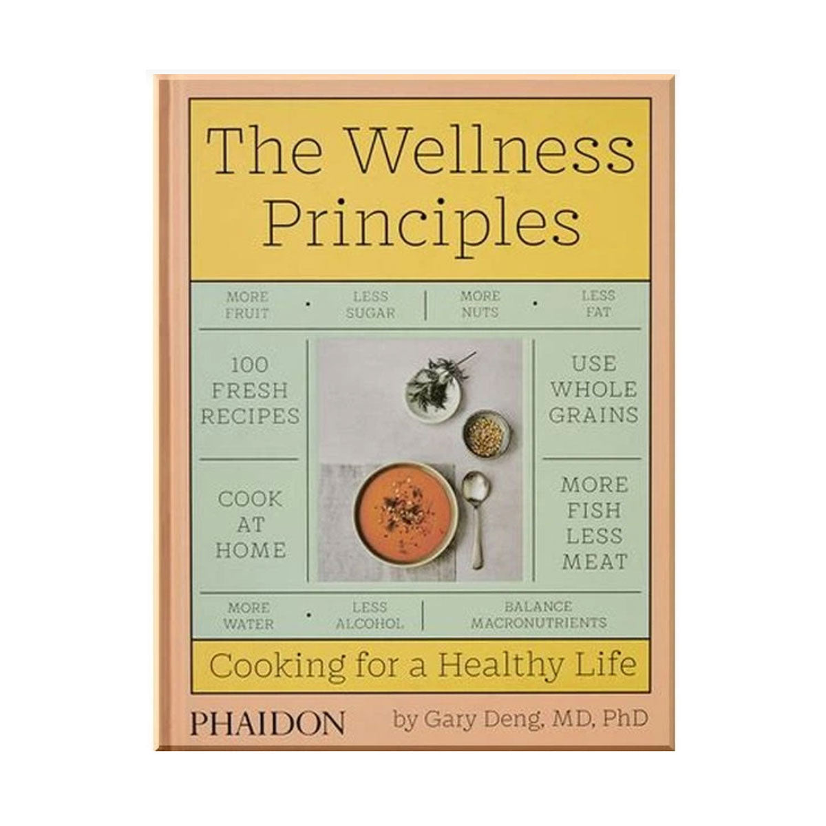 The Wellness Principles: Cooking for a Healthy Life
