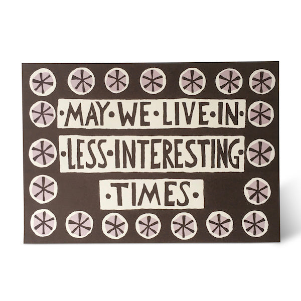Greetings Card Less Interesting Times