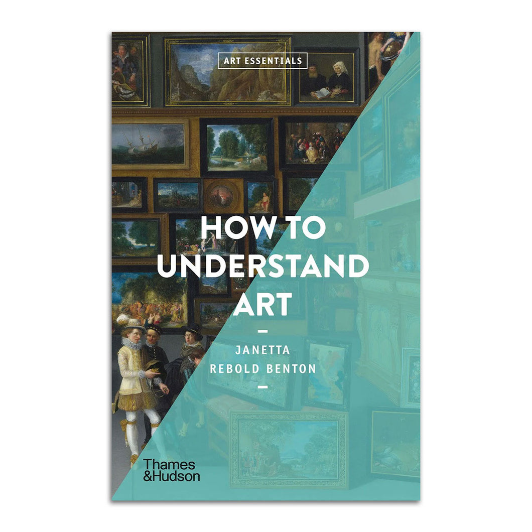 Art Essentials: How to Understand Art